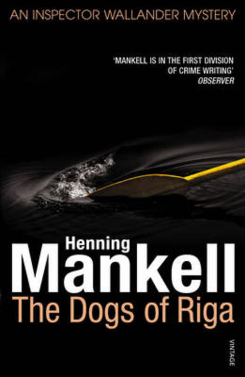 The Dogs of Riga by Henning Mankell - 9780099535287