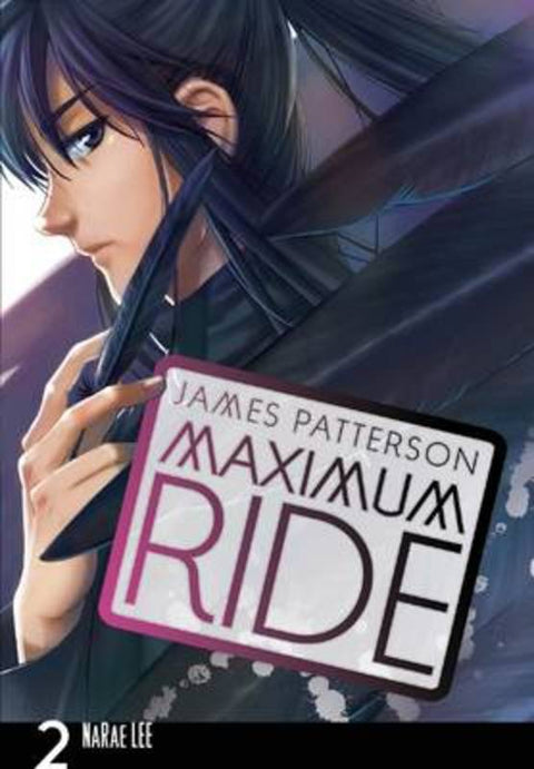 Maximum Ride: Manga Volume 2 by James Patterson - 9780099538394
