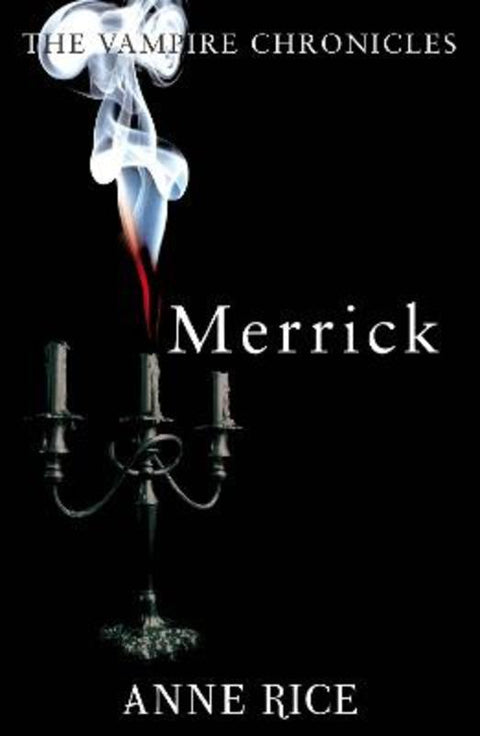 Merrick by Anne Rice - 9780099548164
