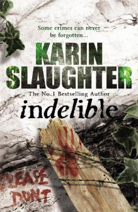 Indelible by Karin Slaughter - 9780099553083
