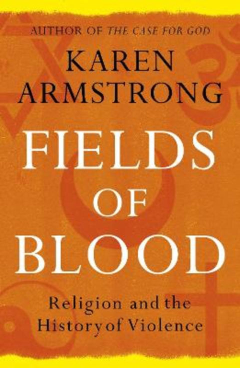Fields of Blood by Karen Armstrong - 9780099564980