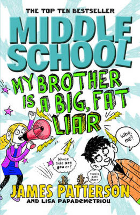 Middle School: My Brother Is a Big, Fat Liar by James Patterson - 9780099567875