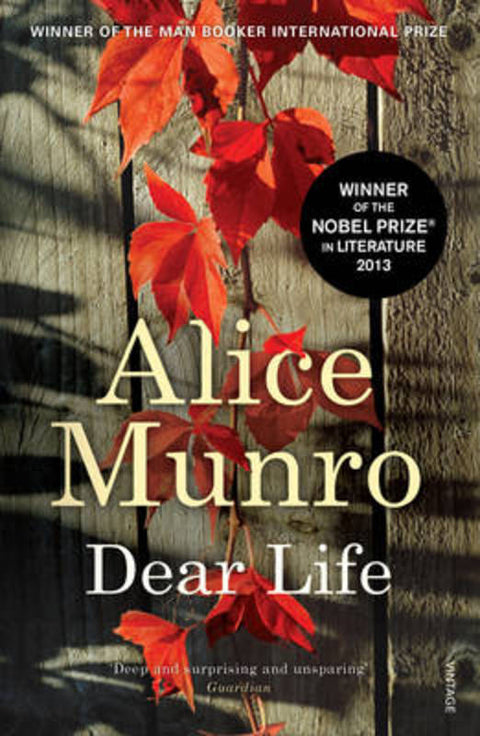 Dear Life by Alice Munro - 9780099578635