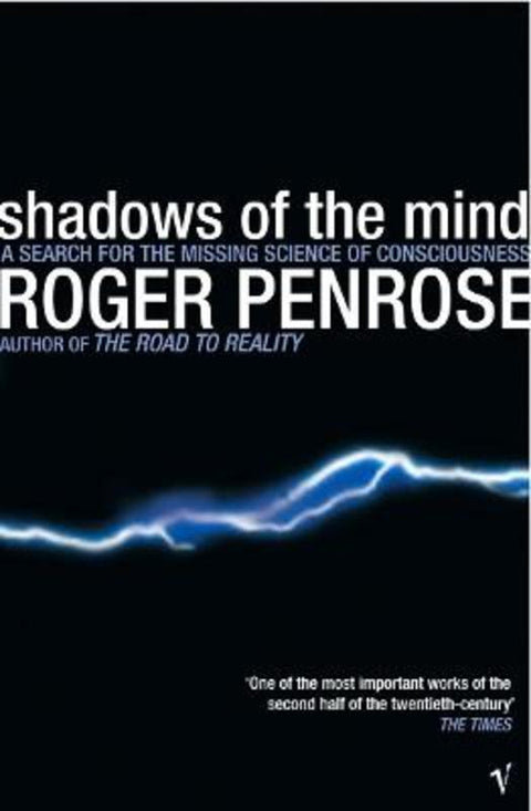 Shadows Of The Mind by Roger Penrose - 9780099582113