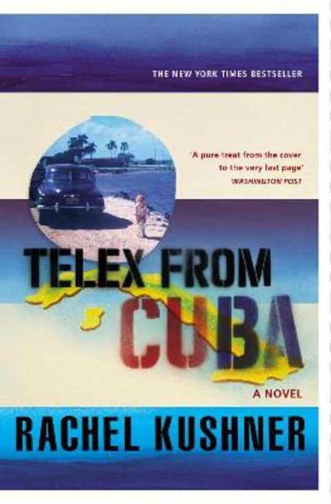 Telex from Cuba by Rachel Kushner - 9780099586999