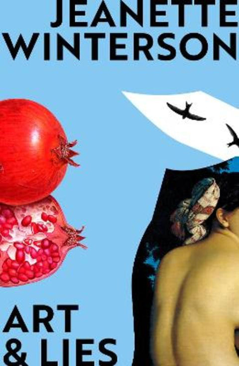 Art & Lies by Jeanette Winterson - 9780099598282