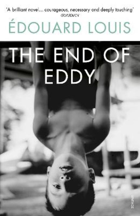The End of Eddy by Edouard Louis - 9780099598466