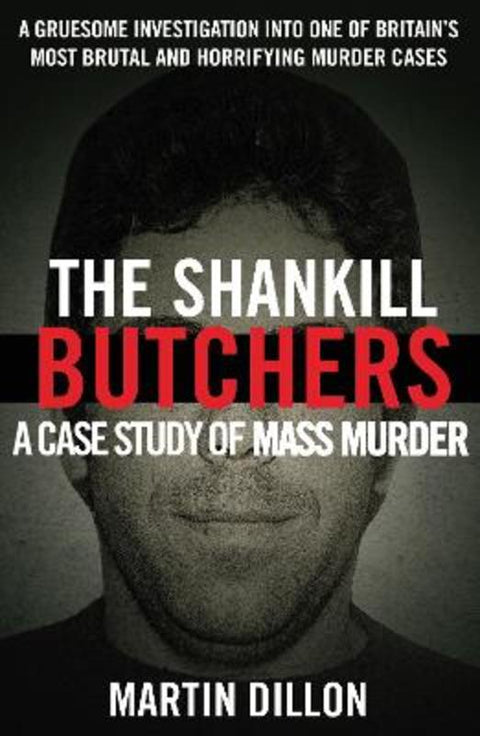 The Shankill Butchers by Martin Dillon - 9780099738107