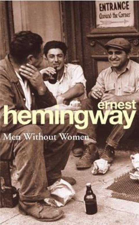 Men Without Women by Ernest Hemingway - 9780099909309