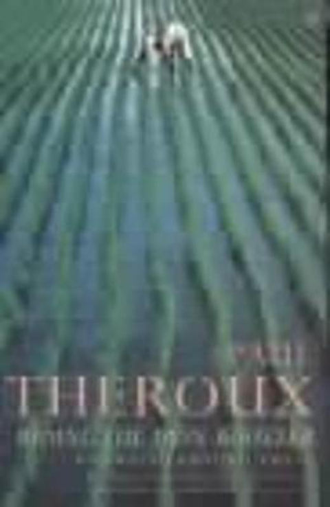 Riding the Iron Rooster by Paul Theroux - 9780140112955