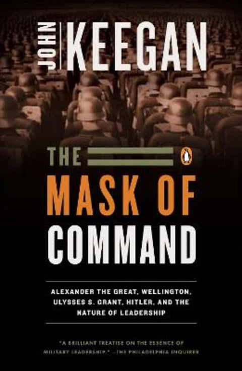 The Mask of Command by John Keegan - 9780140114065