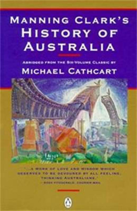 Manning Clark's History Of Australia by Manning Clark - 9780140232646