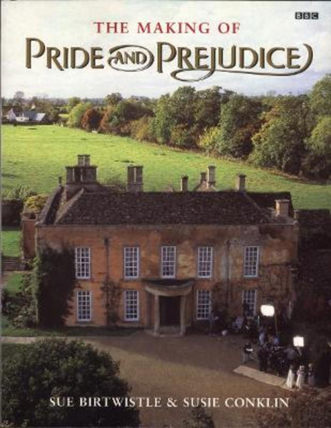 The Making of Pride and Prejudice by Sue Birtwistle - 9780140251579