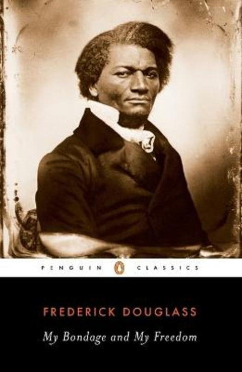 My Bondage and My Freedom by Frederick Douglass - 9780140439182
