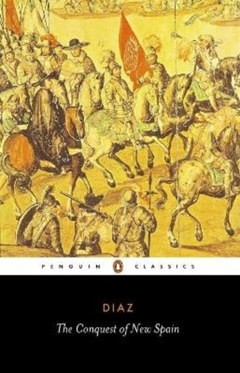 The Conquest of New Spain by Bernal Diaz del Castillo - 9780140441239
