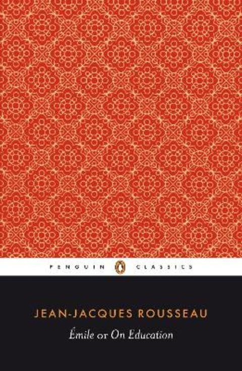 Emile; or On Education by Jean-Jacques Rousseau - 9780140445633