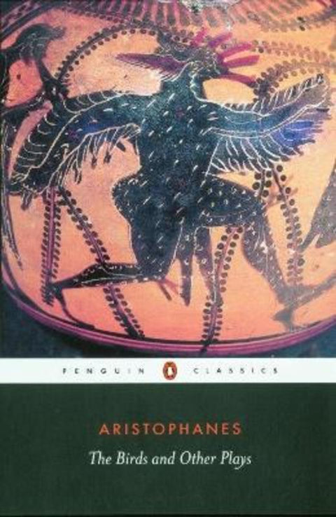 The Birds and Other Plays by Aristophanes - 9780140449518