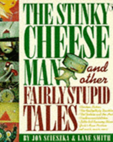 The Stinky Cheese Man and Other Fairly Stupid Tales by Jon Scieszka - 9780140548969