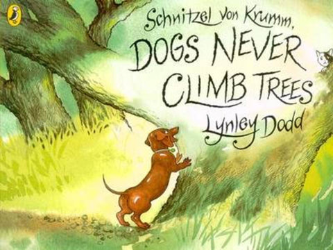 Schnitzel Von Krumm, Dogs Never Climb Trees by Lynley Dodd - 9780140569438