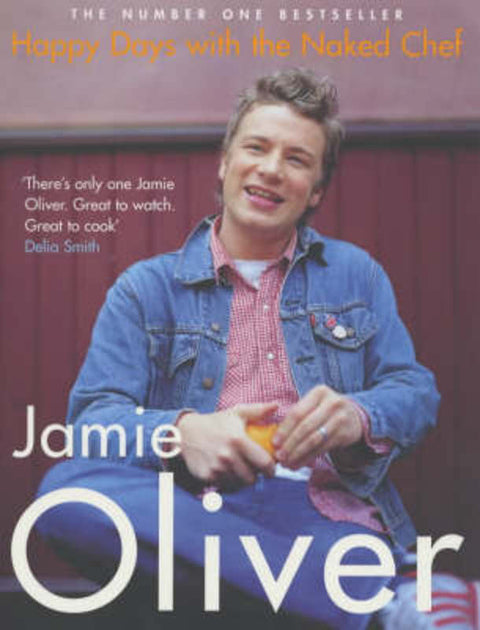 Happy Days with the Naked Chef by Jamie Oliver - 9780141003405