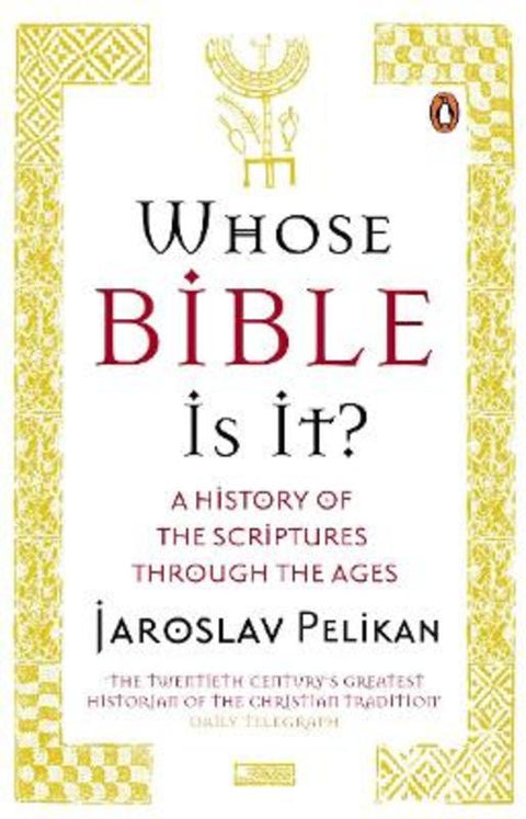 Whose Bible Is It? by Jaroslav Pelikan - 9780141022680