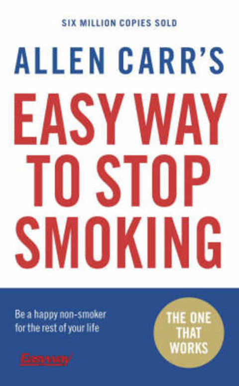 Allen Carr's Easy Way to Stop Smoking by Allen Carr - 9780141026893
