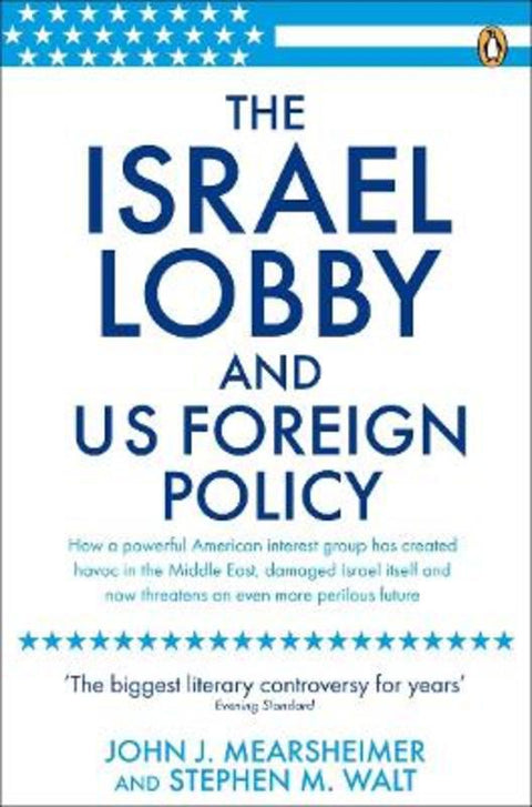The Israel Lobby and US Foreign Policy by John J Mearsheimer - 9780141031231
