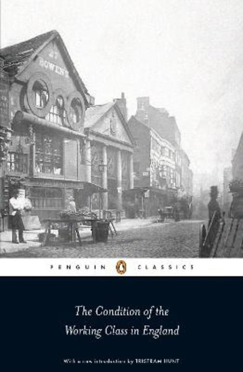 The Condition of the Working Class in England by Friedrich Engels - 9780141191102