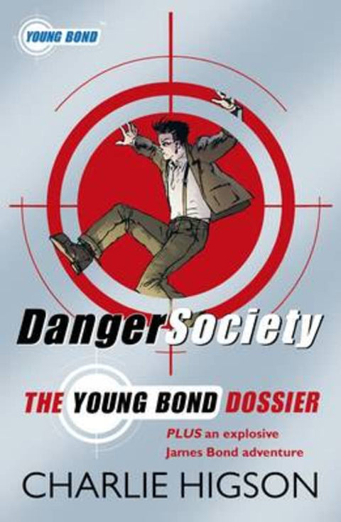 Danger Society: The Young Bond Dossier by Charlie Higson - 9780141327709