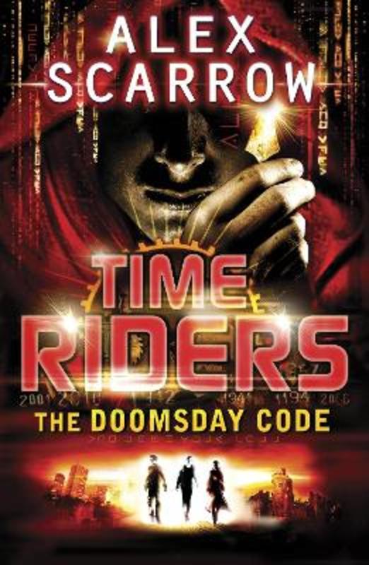 TimeRiders: The Doomsday Code (Book 3) by Alex Scarrow | Harry Hartog ...