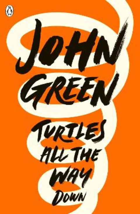 Turtles All the Way Down by John Green - 9780141346045