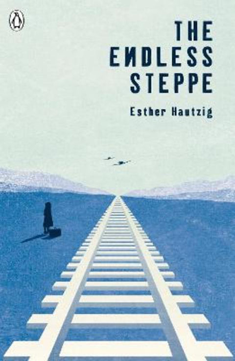 The Endless Steppe by Esther Hautzig - 9780141369044