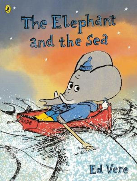 The Elephant and the Sea by Ed Vere - 9780141376400