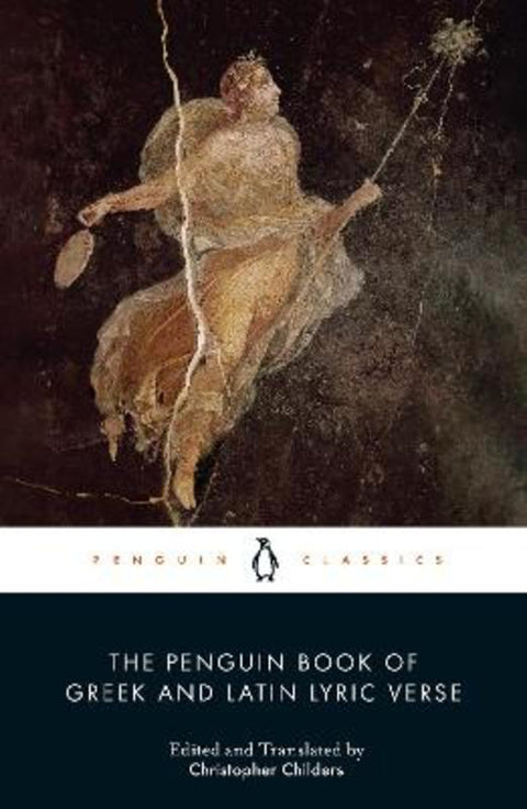 The Penguin Book of Greek and Latin Lyric Verse by Christopher Childers - 9780141392134