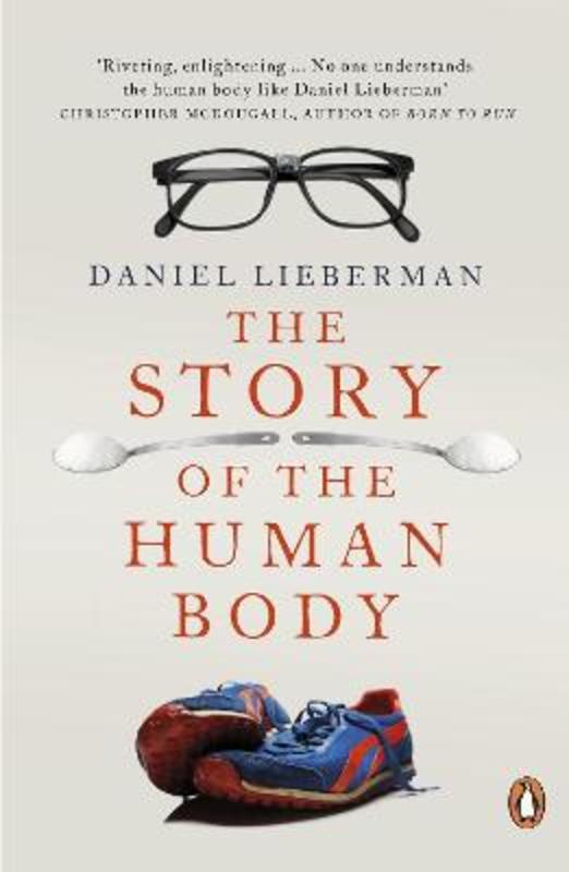 The Story of the Human Body by Daniel Lieberman - 9780141399959