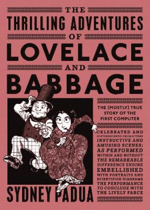 The Thrilling Adventures of Lovelace and Babbage by Sydney Padua - 9780141981536