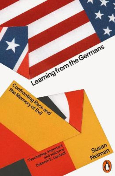 Learning from the Germans by Susan Neiman - 9780141983424