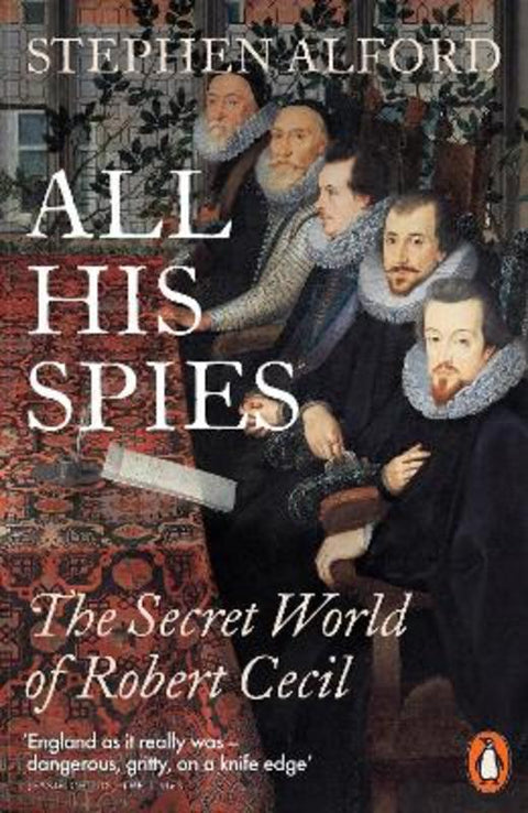 All His Spies by Stephen Alford - 9780141991832