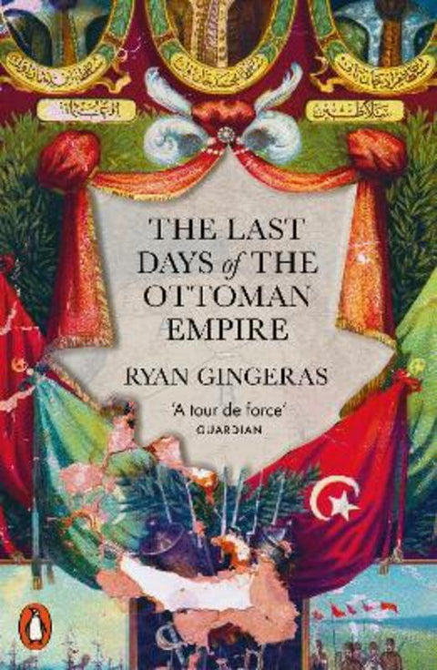 The Last Days of the Ottoman Empire from Ryan Gingeras - Harry Hartog gift idea