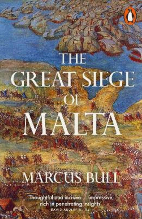 The Great Siege of Malta by Marcus Bull - 9780141997759