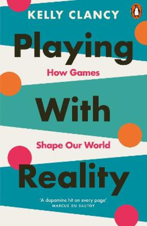 Playing with Reality by Kelly Clancy - 9780141998930