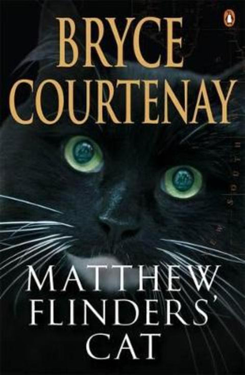 Matthew Flinders' Cat by Bryce Courtenay - 9780143004639