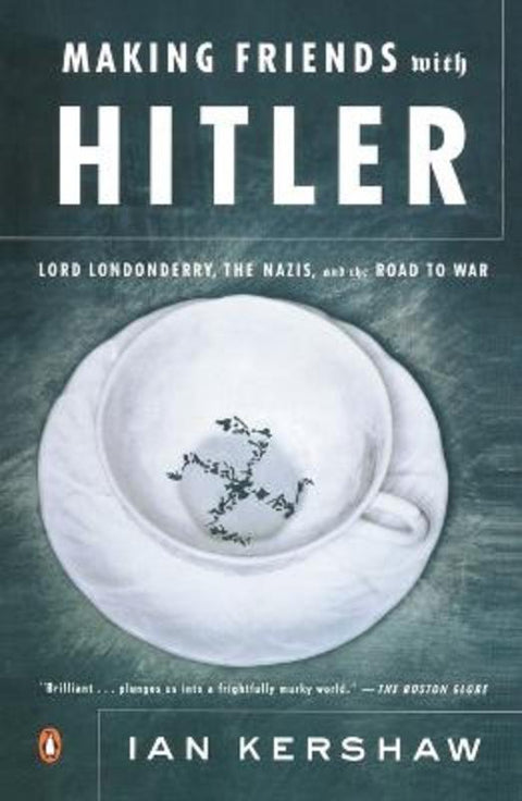 Making Friends with Hitler by Ian Kershaw - 9780143036074