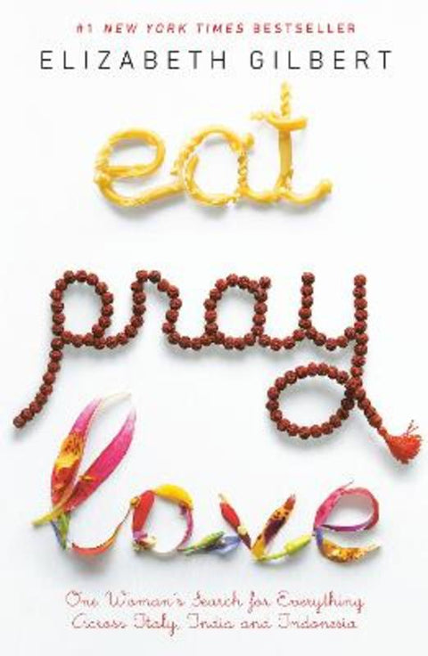 Eat Pray Love by Elizabeth Gilbert - 9780143038412