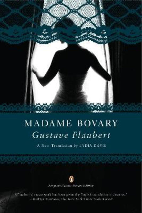 Madame Bovary (Penguin Classics Deluxe Edition) by Gustave Flaubert - 9780143106494