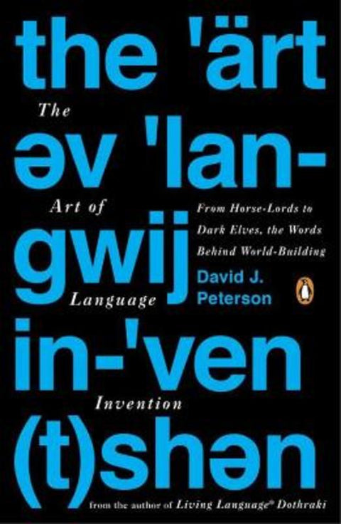 The Art of Language Invention by David J. Peterson - 9780143126461
