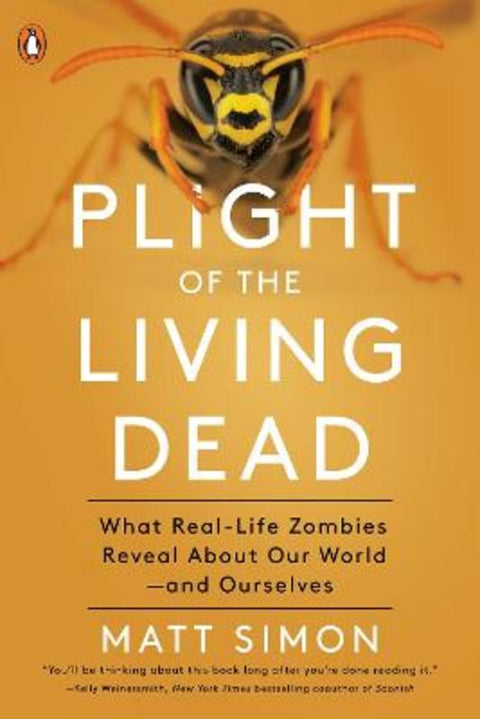 Plight of the Living Dead by Matt Simon - 9780143131410
