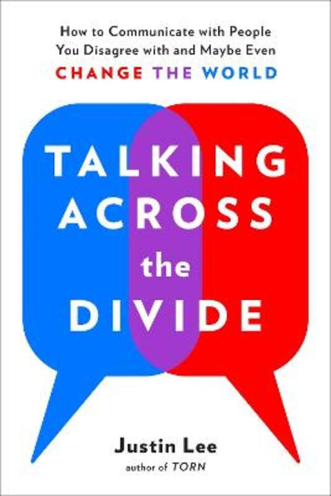 Talking Across the Divide by Justin Lee (Justin Lee) - 9780143132707