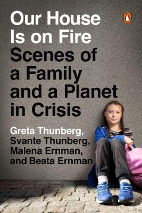 Our House Is on Fire by Greta Thunberg - 9780143133575