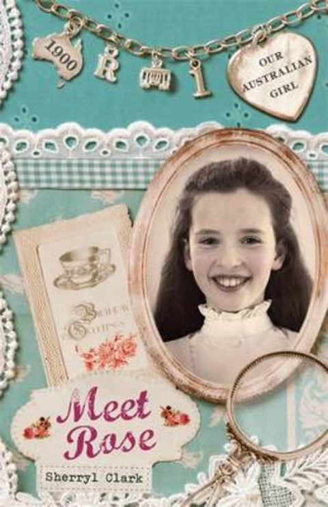 Our Australian Girl: Meet Rose (Book 1) by Sherryl Clark - 9780143305361